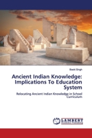 Ancient Indian Knowledge: Implications To Education System 6200086699 Book Cover