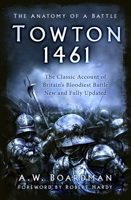 Towton 1461: The Anatomy of a Battle 0750998970 Book Cover