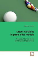 Latent variables in panel data models: Theoretical Contributions and Empirical Applications 3639168607 Book Cover