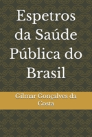 Espetros da Saúde Pública do Brasil: algumas reflexões (Portuguese Edition) B0FJ62LL9J Book Cover