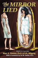 The Mirror Lied: One woman's 25-year struggle with bulimia, anorexia, diet pill addiction, laxative abuse and cutting 1439257027 Book Cover