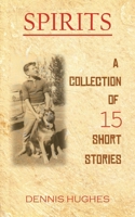 SPIRITS - A Collection of 15 Short Stories 178848097X Book Cover