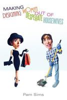 Making Designing Women Out of Desperate Housewives 1462705790 Book Cover