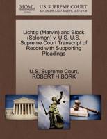 Lichtig (Marvin) and Block (Solomon) v. U.S. U.S. Supreme Court Transcript of Record with Supporting Pleadings 127064002X Book Cover