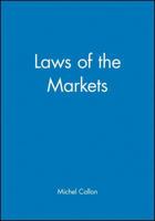 The Laws of the Markets (Sociological Review Monograph) 0631206086 Book Cover