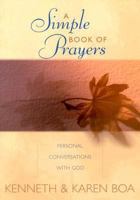 A Simple Book of Prayers: A Daybook of Conversations with God 1562927752 Book Cover