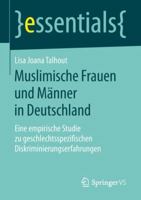 Muslimische Frauen Und M�nner in Deutschland: Eine Empirische Studie Zu Geschlechtsspezifischen Diskriminierungserfahrungen 3658248432 Book Cover