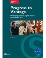 Progress to Vantage: Developing Business English Skills at Intermediate Level: Workbook with Key 1902741439 Book Cover