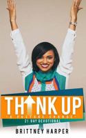 Think Up : A Posture Change 1975962427 Book Cover