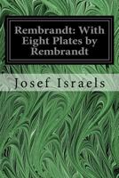 Rembrandt: With Eight Plates by Rembrandt 1533257795 Book Cover