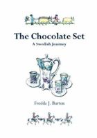 The Chocolate Set: A Swedish Journey 1412050308 Book Cover