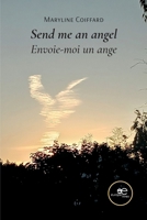 Send me an angel: Envoie-moi un ange (French Edition) B0DVNFTS33 Book Cover