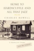 Home to Hardscuffle and all That Jazz 1583851933 Book Cover