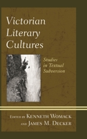 Victorian Literary Cultures: Studies in Textual Subversion 1683930215 Book Cover