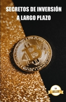 Secretos de inversión a largo plazo: Claves y estrategias de trading en criptomonedas B096HTQ532 Book Cover