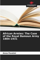 African Armies: The Case of the Royal Bamoun Army 1884-1931 6205916290 Book Cover