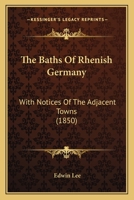 The Baths of Rhenish Germany 1166956873 Book Cover