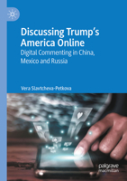 Discussing Trump’s America Online: Digital Commenting in China, Mexico and Russia 3031189825 Book Cover