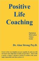 Positive Life Coaching 1846855594 Book Cover