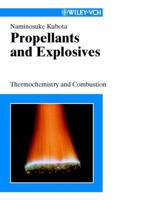 Propellants and Explosives: Thermochemistry and Combustion 3527302107 Book Cover