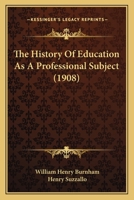 The History Of Education As A Professional Subject 1120889537 Book Cover