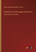 El faldon de la levita: juguete cómico-lírico en un acto y en verso 3368035053 Book Cover