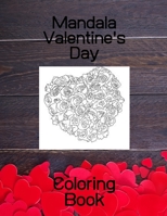 Mandala Valentine's Day coloring book: for adult for youth relaxation for girl for boy B08T6BQ4XP Book Cover