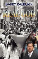 A Real God In An Unreal World 0982096704 Book Cover