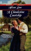 The Clandestine Courtship (Signet Regency Romance) 0451197445 Book Cover