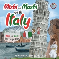 Mishi and Mashi go to Italy: Mishi and Mashi Visit Europe 619914838X Book Cover