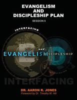 Interfacing Evangelism and Discipleship Session 9: Evangelism and Discipleship Plan 1947741241 Book Cover