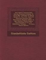 Acta Selecta Caeremonialia Sanctae Romanae Ecclesiae: Ex Variis Mss. Codicibus Et Diariis Saeculi Xv. Xvi. Xvii. Aucta Et Illustrata Pluribus Aliis ... Ex Bibliotheca Vaticana ... 1295042525 Book Cover