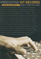 Producing Hit Records: Secrets from the Studio 0825672996 Book Cover