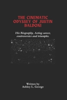 The Cinematic Odyssey Of Justin Baldoni: His Biography, Acting career, controversies and triumphs. B0DT666R8B Book Cover