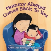 Mommy Always Comes Back to You 0228809533 Book Cover