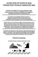 Alien End of Days in 2010, Their New World Order By 2041: Down To Babylon, Iraq, Return the Anachim of Olam, Nephilim of Nibiru - Elohim Return to Jerusalem 1438926723 Book Cover