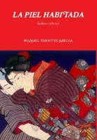 LA PIEL HABITADA (Haikus eróticos) 1471097684 Book Cover