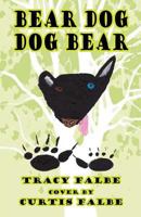 Bear Dog Dog Bear 1499226748 Book Cover
