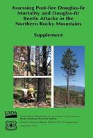 Assessing Post-Fire Douglas-Fir Mortality and Douglas-Fir Beetle Attacks in the Northern Rocky Mountains 1480164542 Book Cover