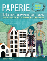 Paperie: 100 Contemporary Paper Craft Projects for the Home, Celebrations, Gifts & Jewlery 1446304272 Book Cover
