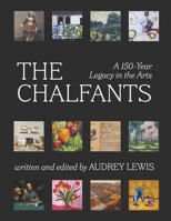 The Chalfants: A 150-Year Legacy in the Arts B0GZ8SJ624 Book Cover