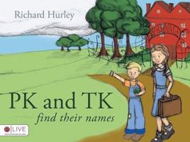 PK and TK Find Their Names 1606043307 Book Cover