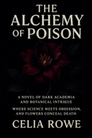 The Alchemy of Poison: A Novel of Dark Academia and Botanical Intrigue B0FS6C7MWB Book Cover