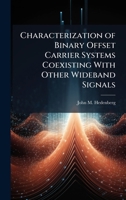 Characterization of Binary Offset Carrier Systems Coexisting With Other Wideband Signals 1025131347 Book Cover