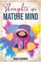 Thoughts of a Mature Mind B09YYL4YS3 Book Cover