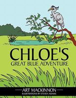 Chloe's Great Blue Adventure 1463417047 Book Cover