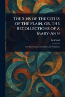 The Sins of the Cities of the Plain; or, The Recollections of a Mary-Ann 1023380099 Book Cover
