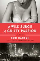 A Wild Surge of Guilty Passion: A Novel 1451617550 Book Cover