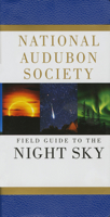 National Audubon Society Field Guide to the Night Sky (Audubon Society Field Guide Series) 0679408525 Book Cover