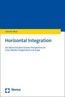 Horizontal Integration: An Administrative Science Perspective on Cross-border Cooperation in Europe 384877402X Book Cover